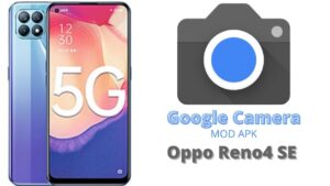 Google Camera For Oppo Reno4 SE