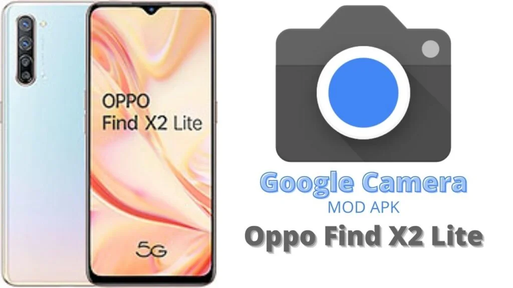 Google Camera For Oppo Find X2 Lite