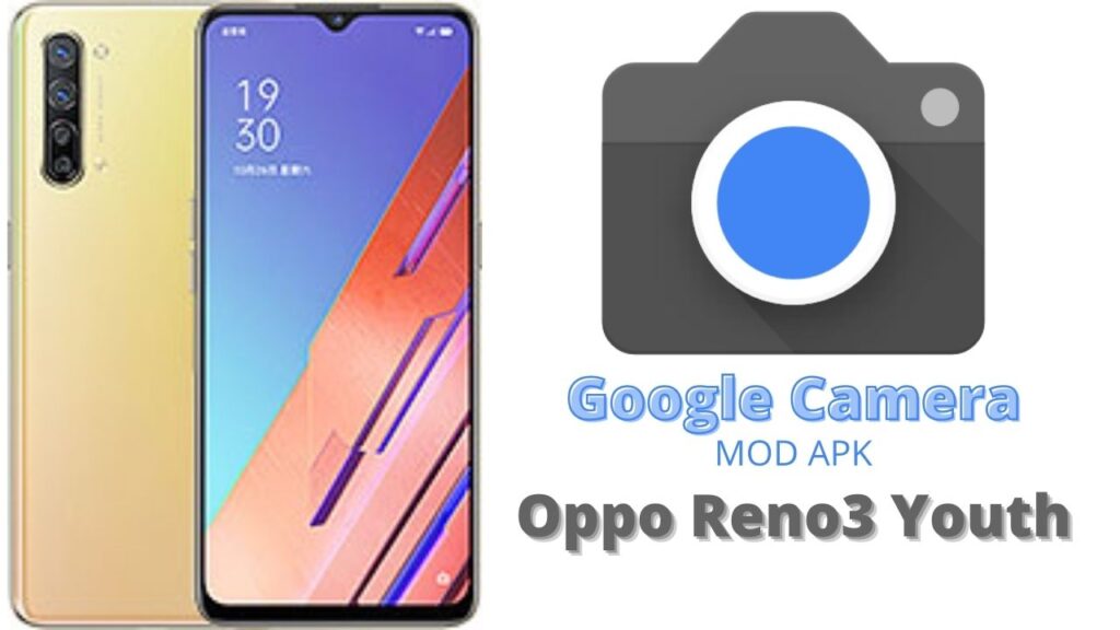 Google Camera For Oppo Reno3 Youth