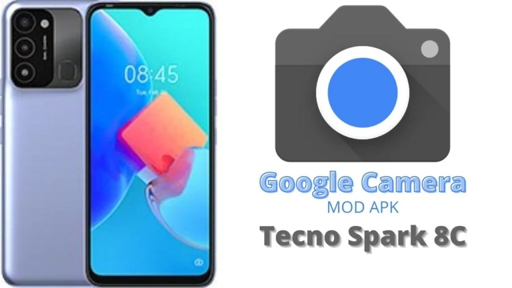 Google Camera For Tecno Spark 8C