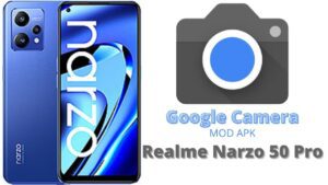 Google Camera For Realme Narzo 50 Pro