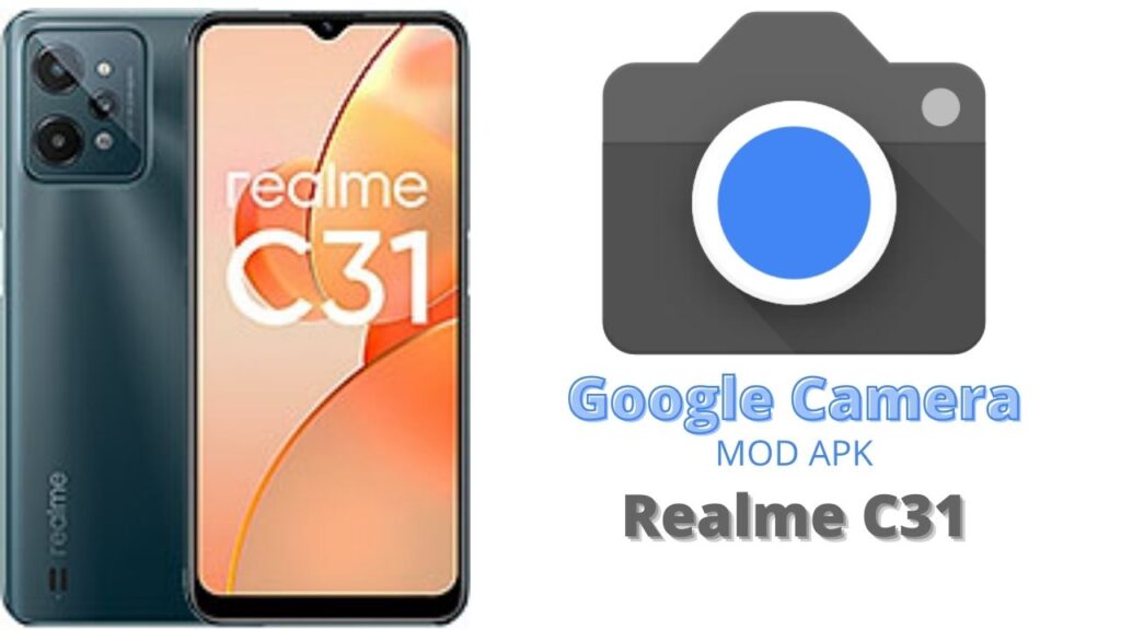 Google Camera For Realme C31