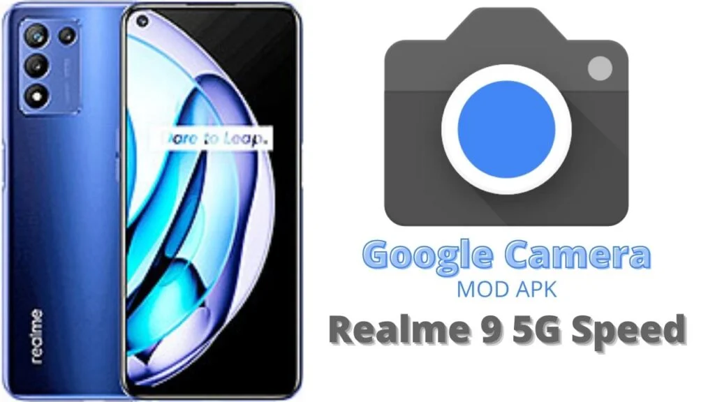 Google Camera For Realme 9 5G Speed