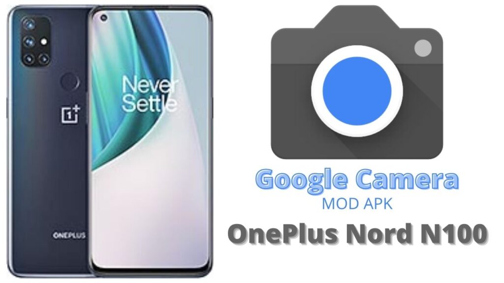 Google Camera For OnePlus Nord N100