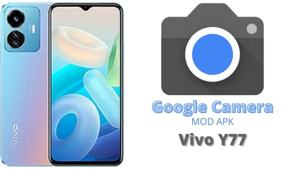 Google Camera For Vivo Y77