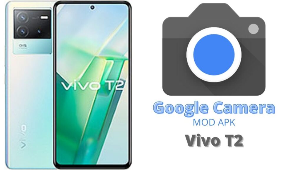 Google Camera For Vivo T2