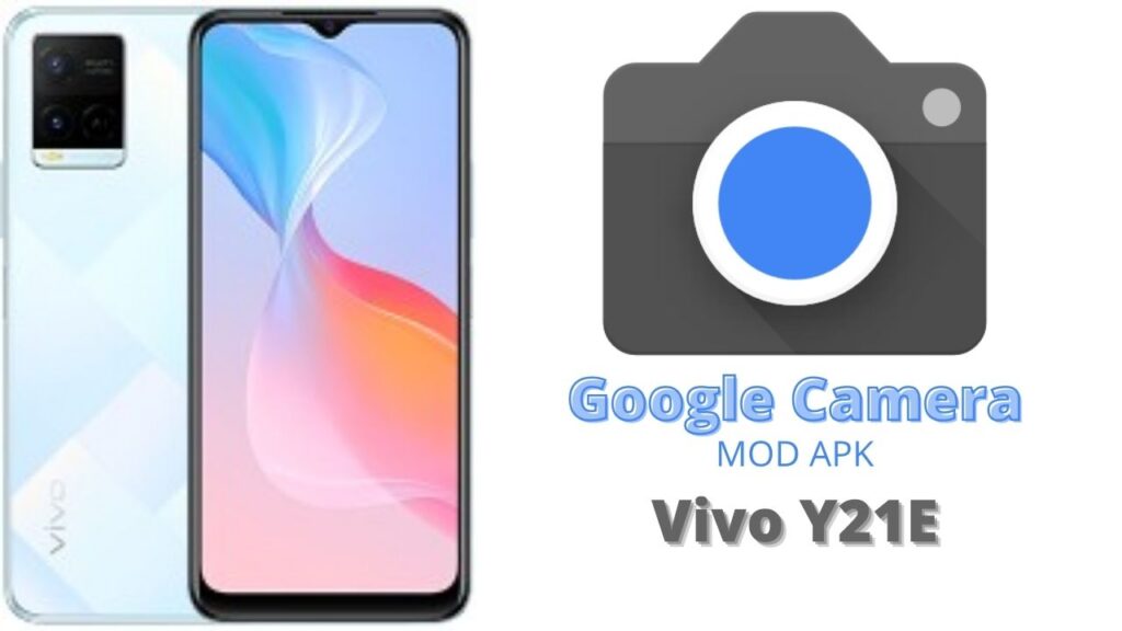 Google Camera For Vivo Y21E