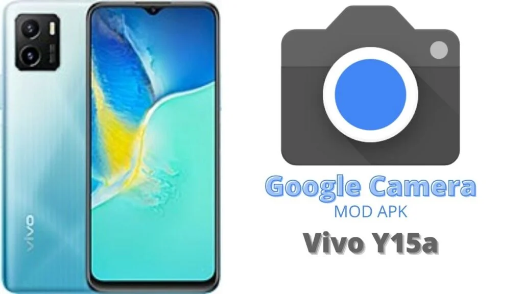 Google Camera For Vivo Y15a