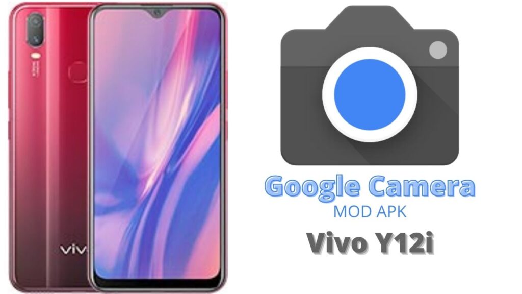 Google Camera For Vivo Y12i