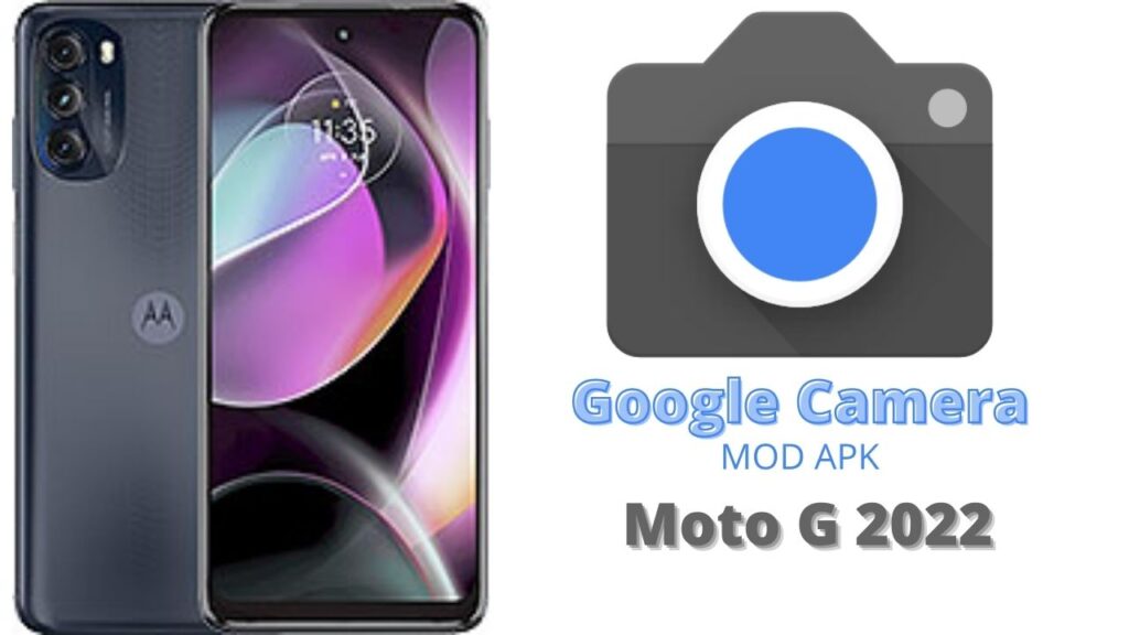 Google Camera For Moto G 2022