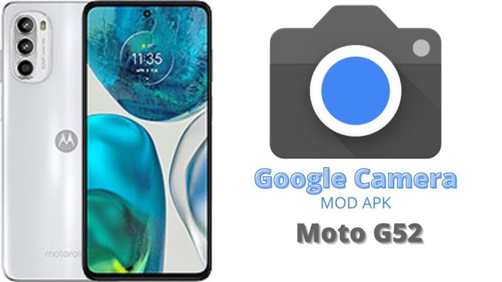 Google Camera For Moto G52