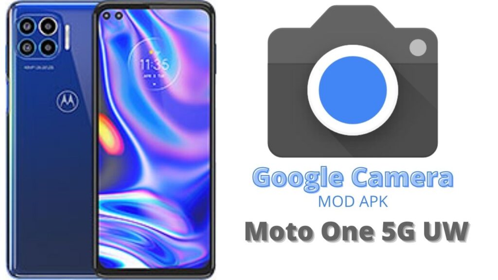 Google Camera For Moto One 5G UW