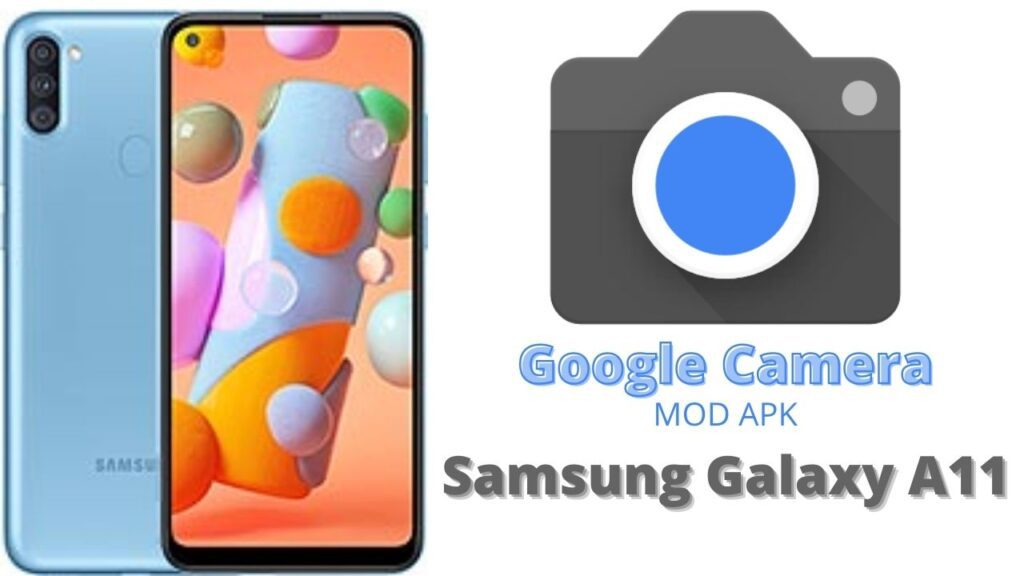 Google Camera For Samsung Galaxy A11