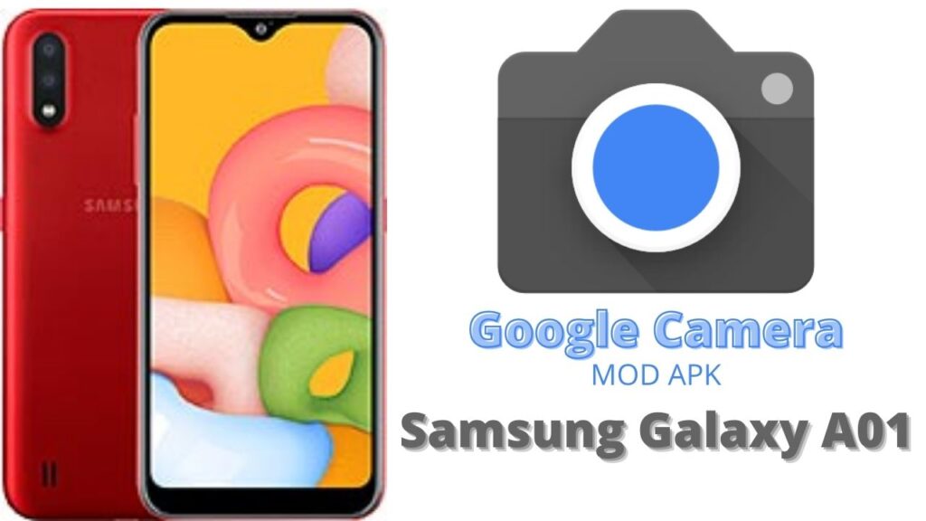 Google Camera For Samsung Galaxy A01
