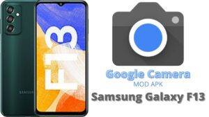 Google Camera For Samsung Galaxy F13