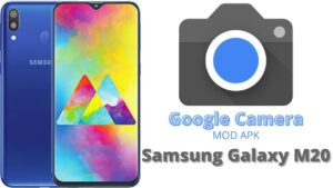 Google Camera v8.5 MOD APK For Samsung Galaxy M20