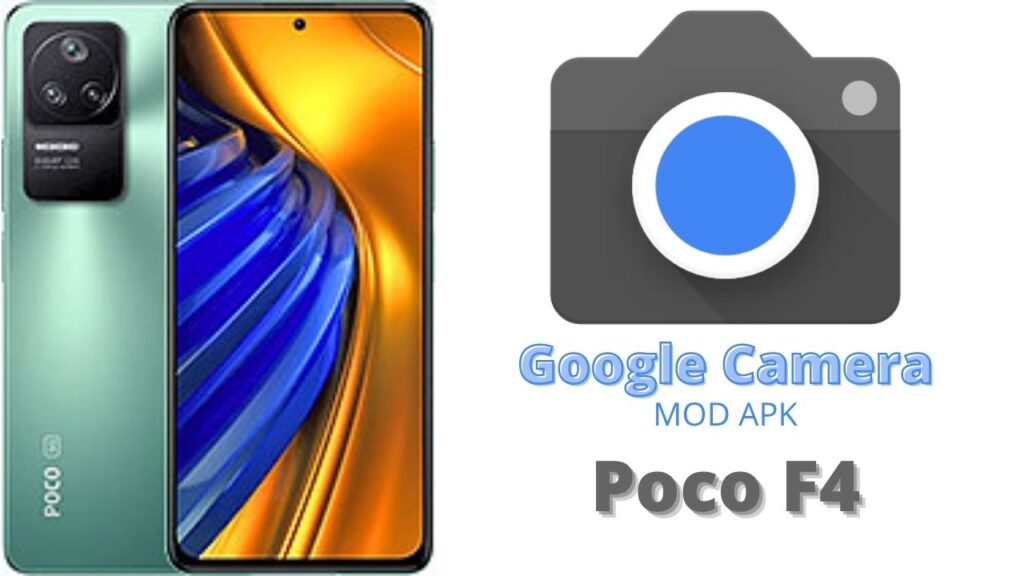 Google Camera For Poco F4