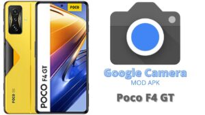 Google Camera For Poco F4 GT