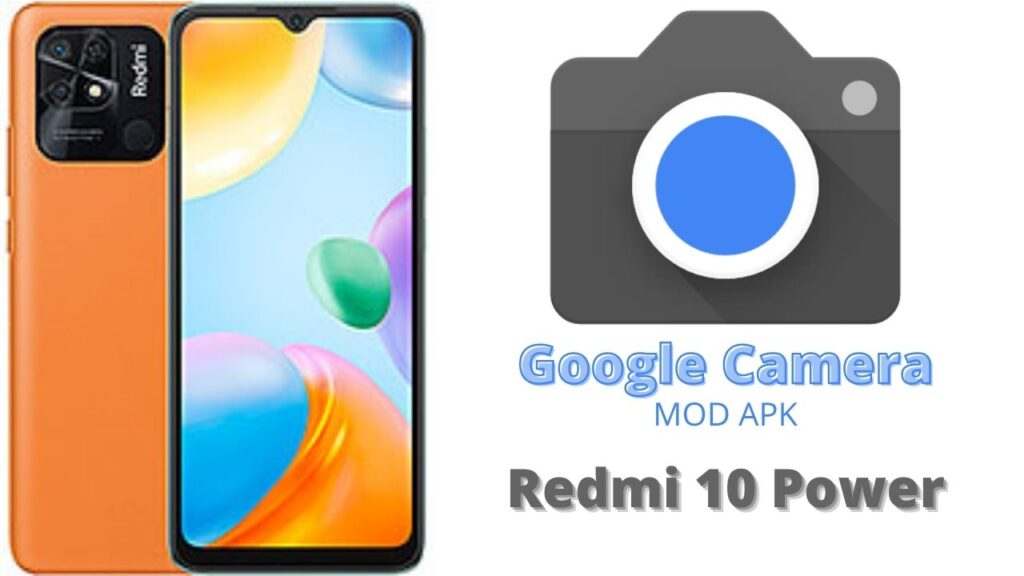 Google Camera For Redmi 10 Power