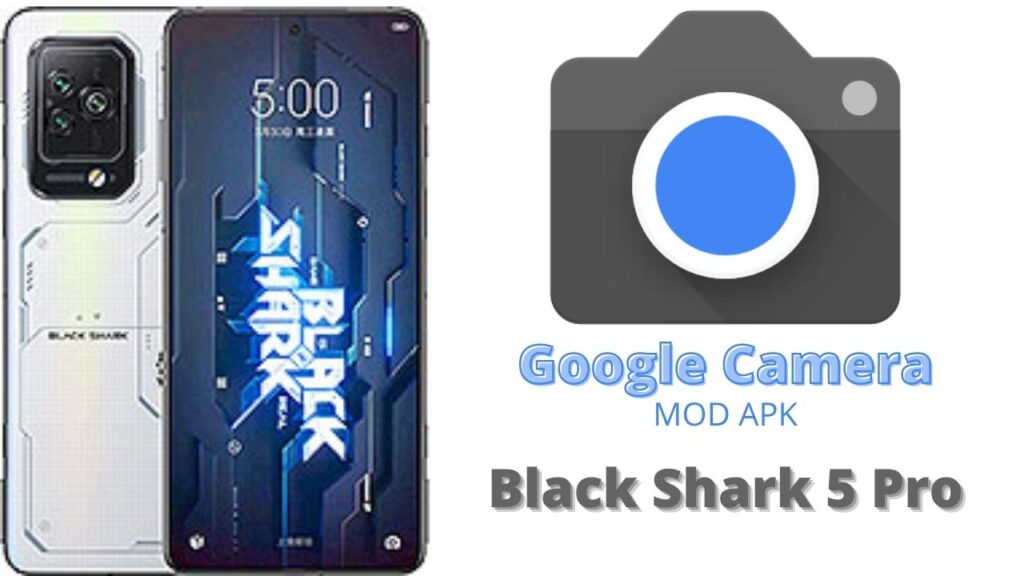 Google Camera For Black Shark 5 Pro