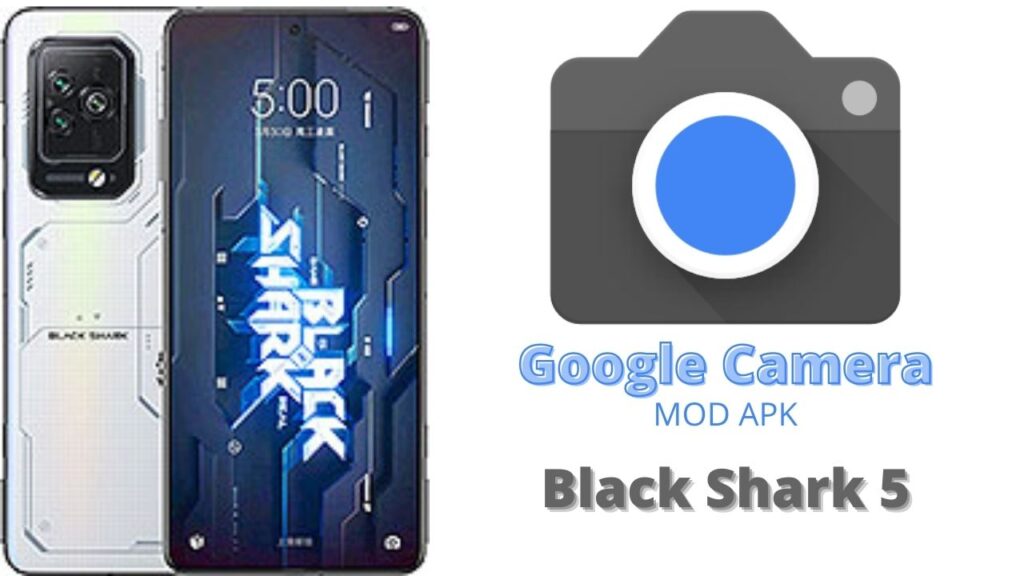 Google Camera For Black Shark 5