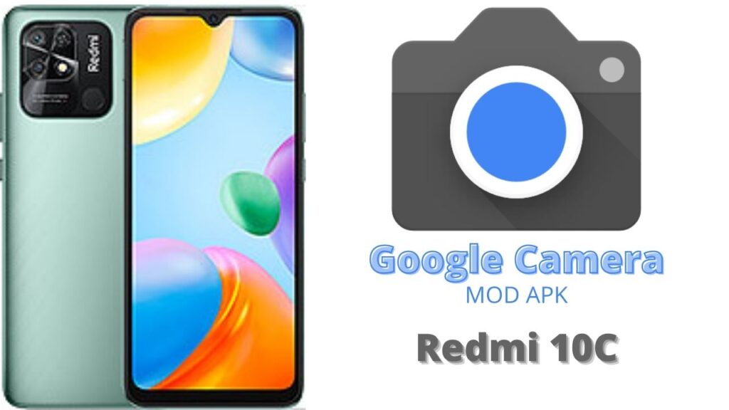 Google Camera For Redmi 10C