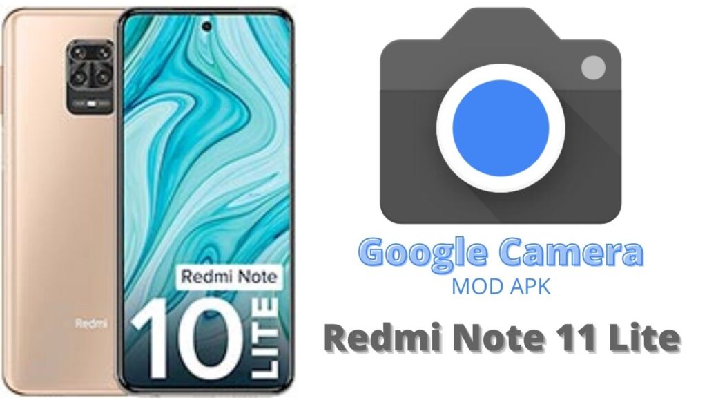 Google Camera For Redmi Note 11 Lite