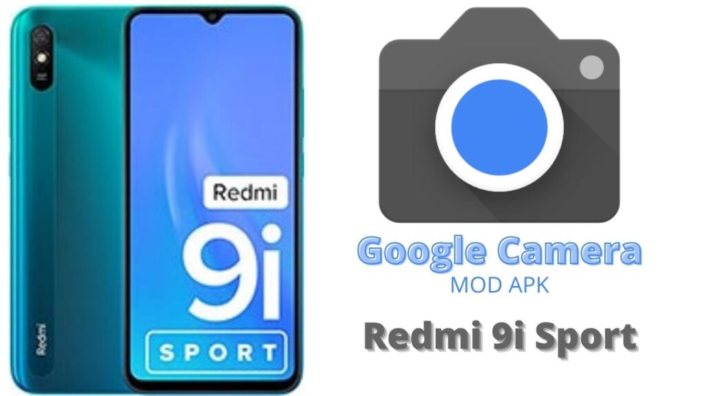 Google Camera For Redmi 9i Sport