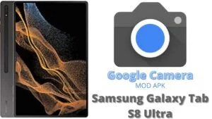 Google Camera For Samsung Galaxy Tab S8 Ultra