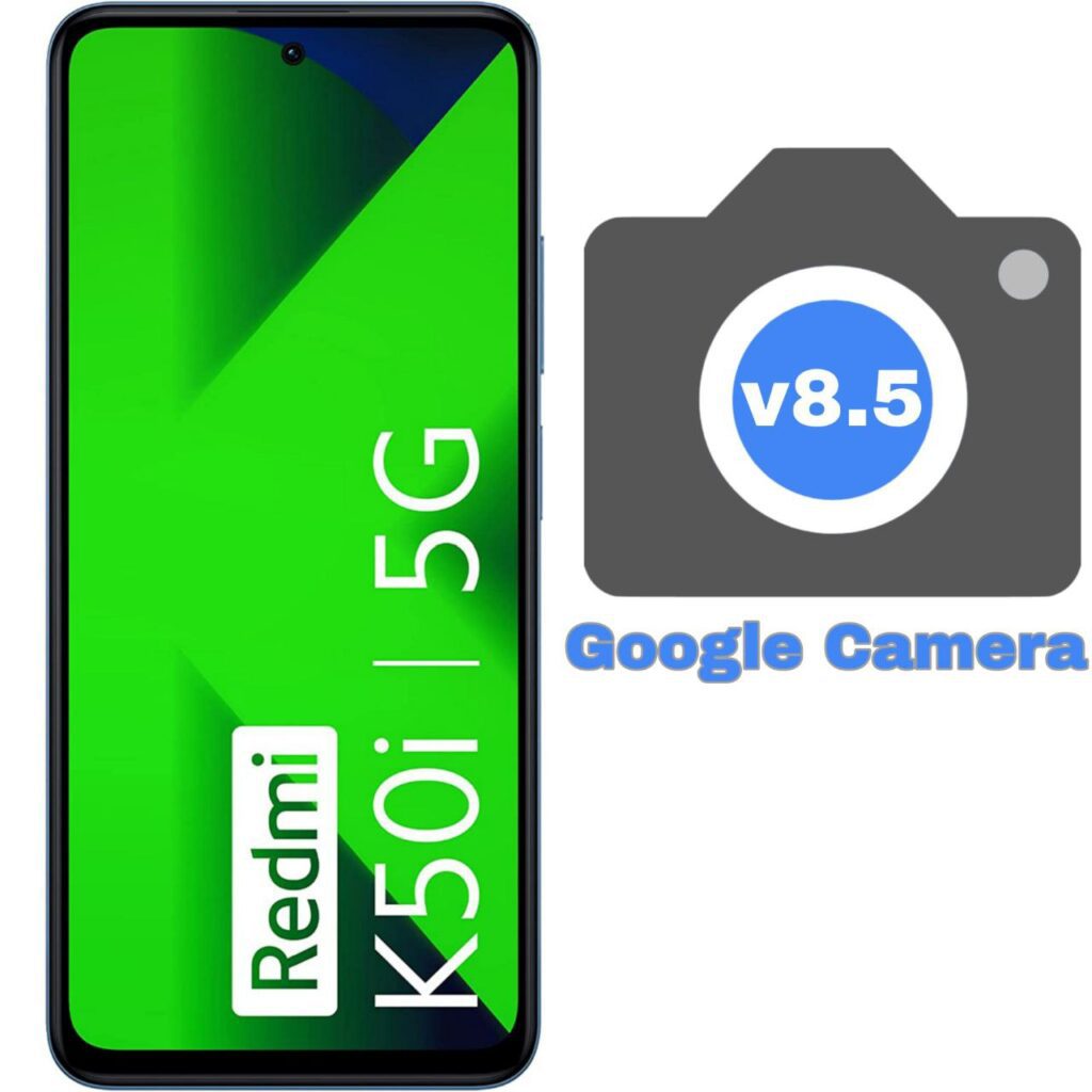 Google Camera For Redmi K50i 5G