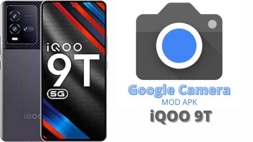 Google Camera For iQOO 9T