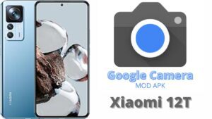 Google Camera For Xiaomi 12T