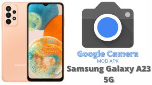 Google Camera For Samsung Galaxy A23 5G