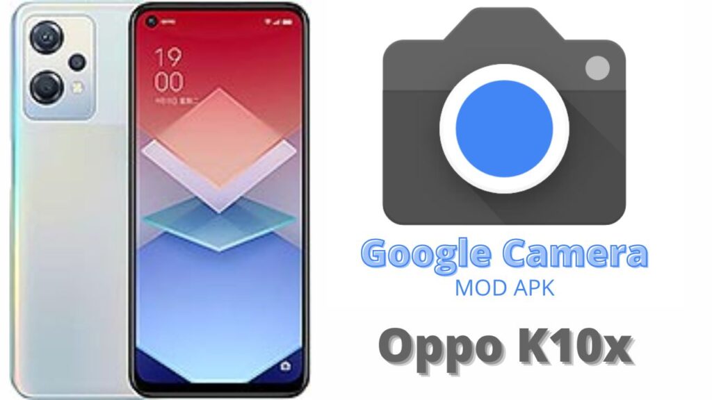 Google Camera For Oppo K10x