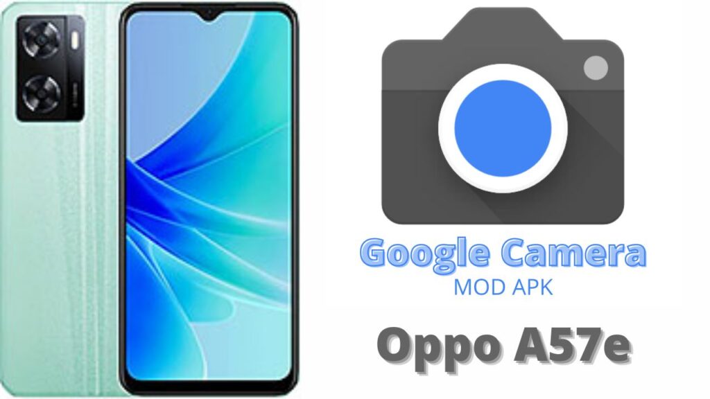 Google Camera For Oppo A57e
