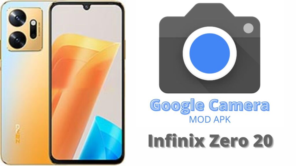 Google Camera For Infinix Zero 20