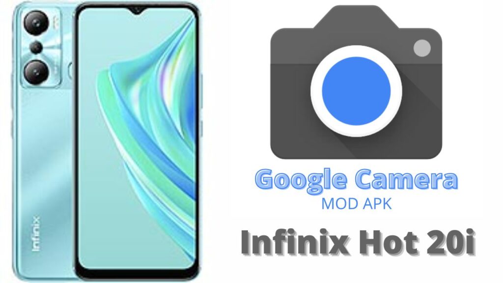 Google Camera For Infinix Hot 20i
