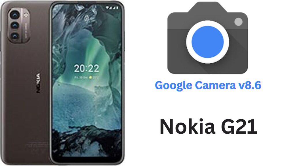 Google Camera For Nokia G21
