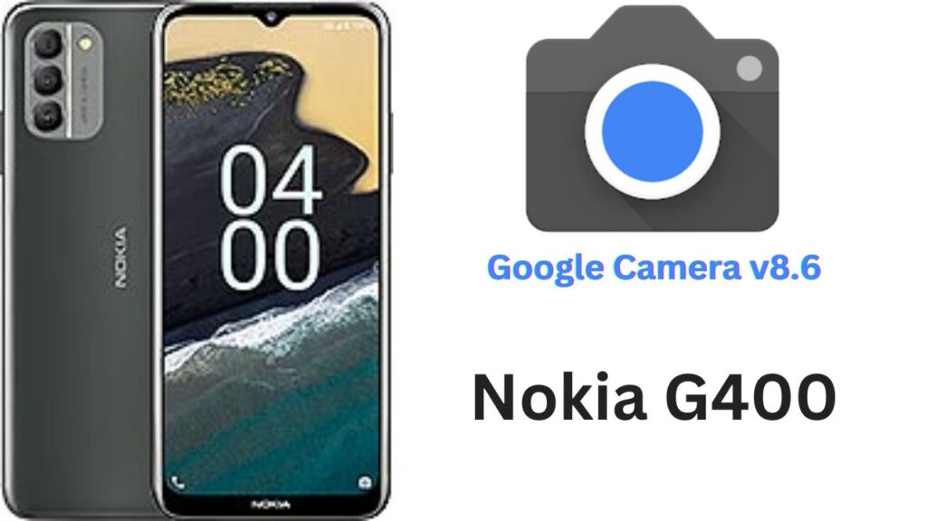 Google Camera For Nokia G400
