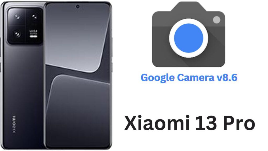 Google Camera For Xiaomi 13 Pro