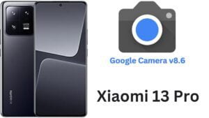 Google Camera For Xiaomi 13 Pro