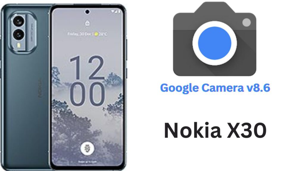 Google Camera For Nokia X30