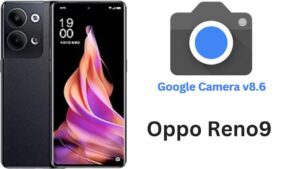 Google Camera For Oppo Reno9