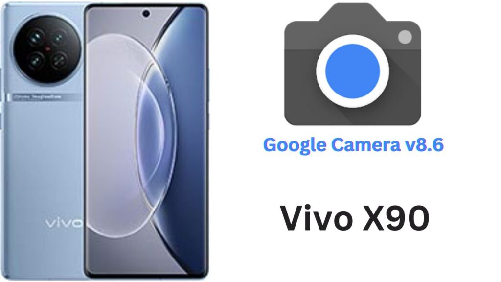 Google Camera For Vivo X90