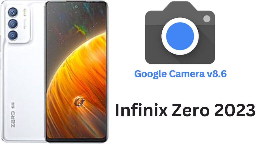 Google Camera For Infinix Zero 2023