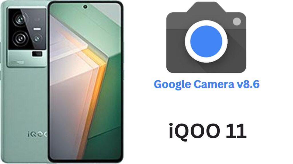 Google Camera For iQOO 11