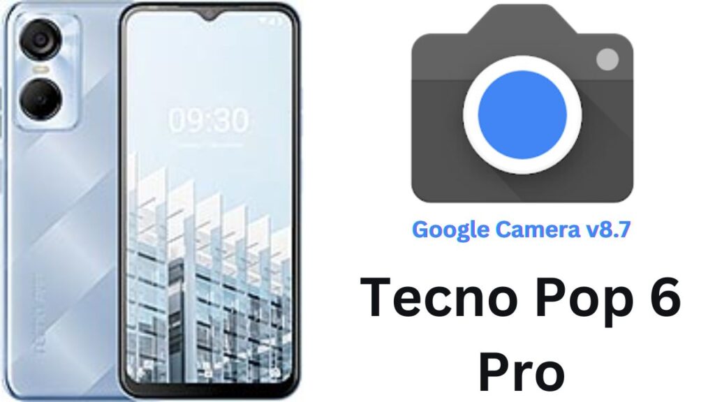 Google Camera For Tecno Pop 6 Pro