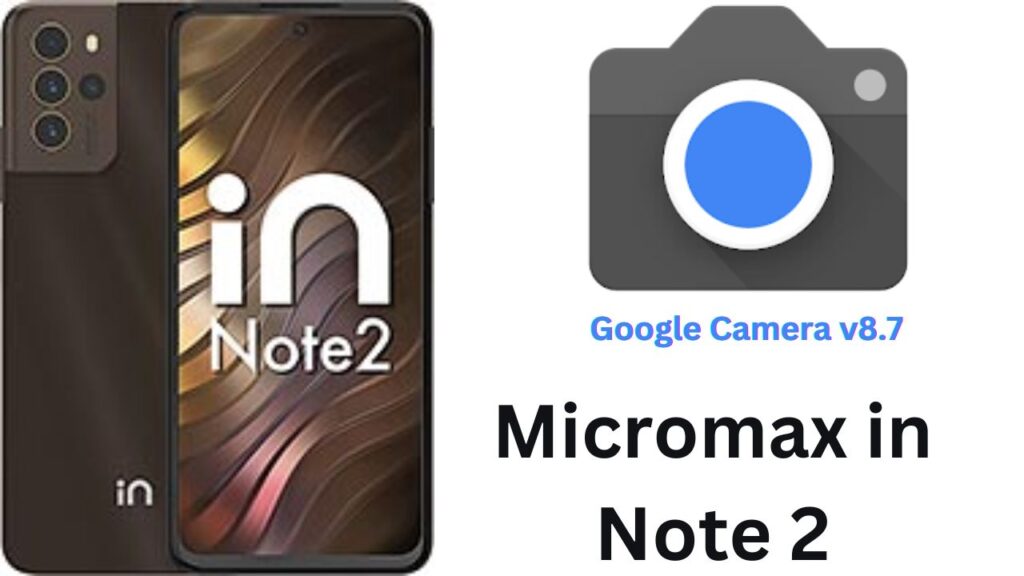 Google Camera For Micromax in Note 2