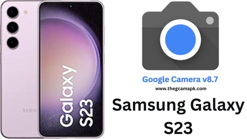 Google Camera For Samsung Galaxy S23