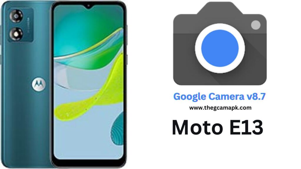 Google Camera For Moto E13